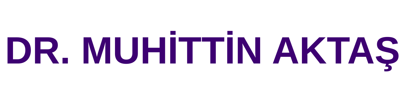 DR. MUHİTTİN AKTAŞ
